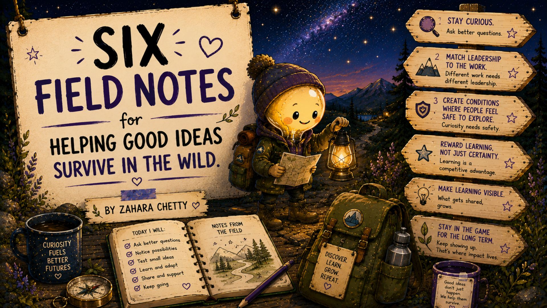 The wild work of discovery: Why good ideas die and six field notes for keeping them alive
